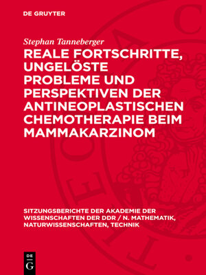 cover image of Reale Fortschritte, ungelöste Probleme und Perspektiven der antineoplastischen Chemotherapie beim Mammakarzinom